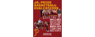 Jr. Pride Basketball Evaluations are March 30th!